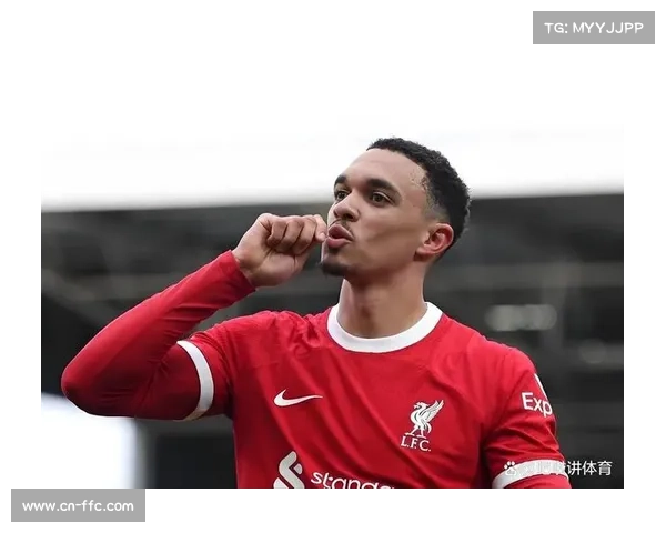 阿诺德回归首秀助攻，皇马右路补强